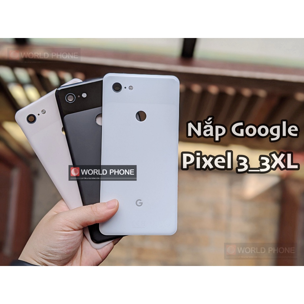 Nắp lưng cho GG Google Pixel 3 _ 3XL kèm keo lưng,có khung kính camera