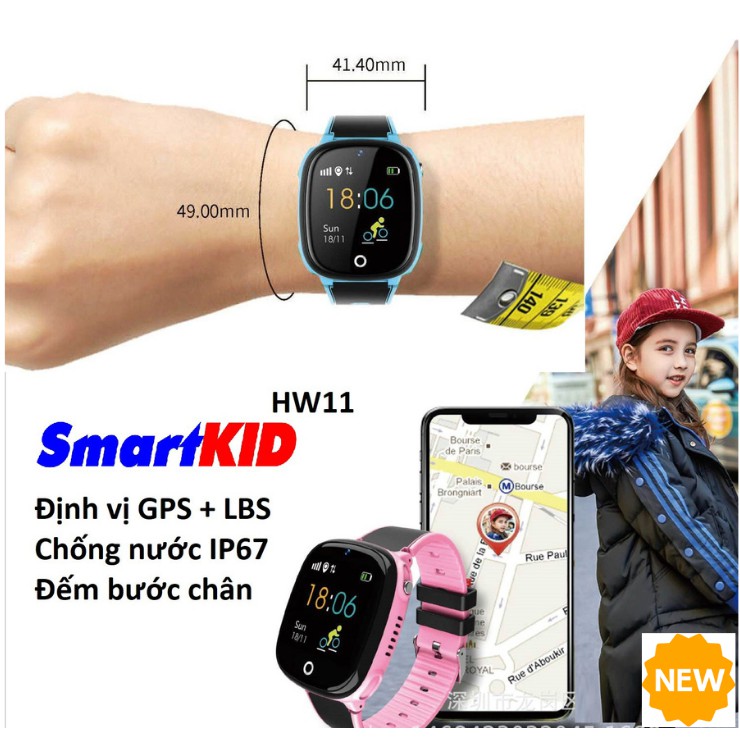 Đồng hồ thông minh trẻ em GPS SmartKID HW11 nghe gọi, định vị, cảm ứng siêu mượt, camera,lắp thẻ sim, kháng nước IP67