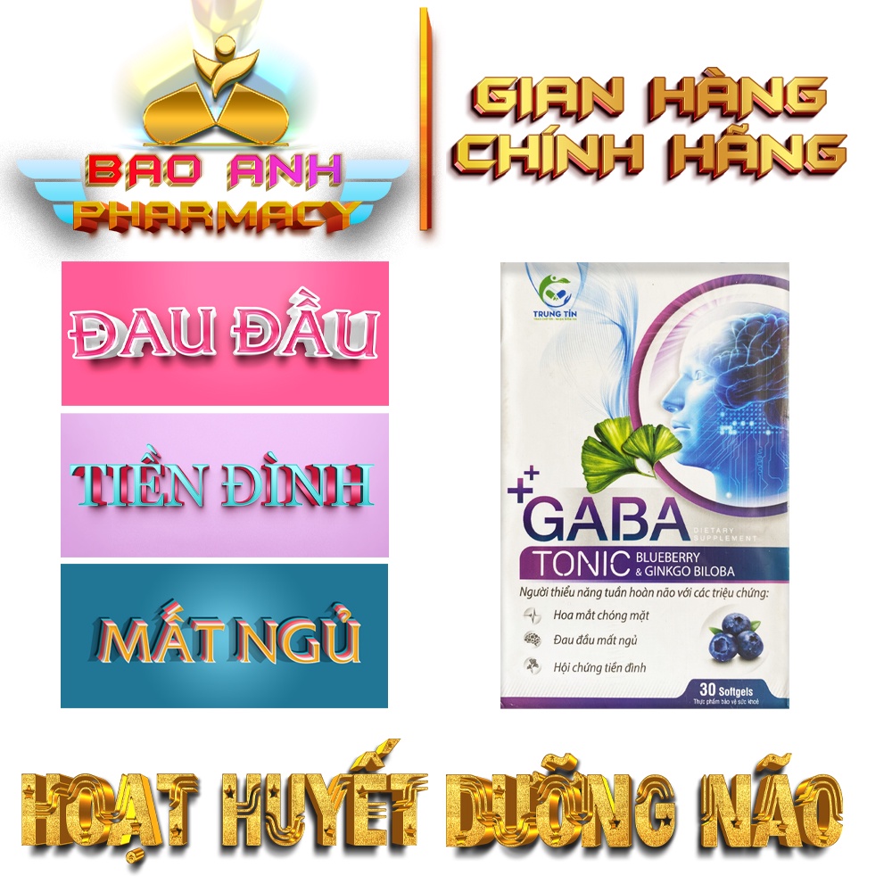 Hoạt huyết dưỡng não cao cấp GABA TONIC - Ginko biloba 360mg, Cao Thông đất hỗ trợ đau đầu, tiền đình, suy giảm trí nhớ