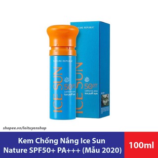 Kem Chống Nắng Ice Sun Nature Republic California Aloe SPF50+ PA+++ (Mẫu 2020)