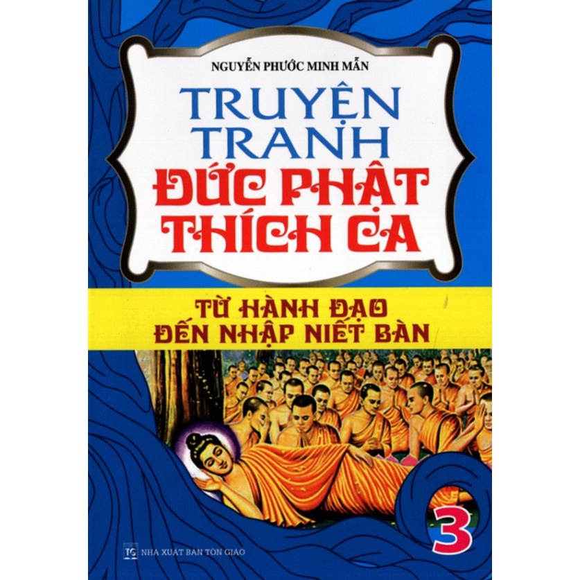 Sách Truyện Tranh Đức Phật Thích Ca - Từ Hành Đạo Đến Nhập Niết Bàn - Tập 3