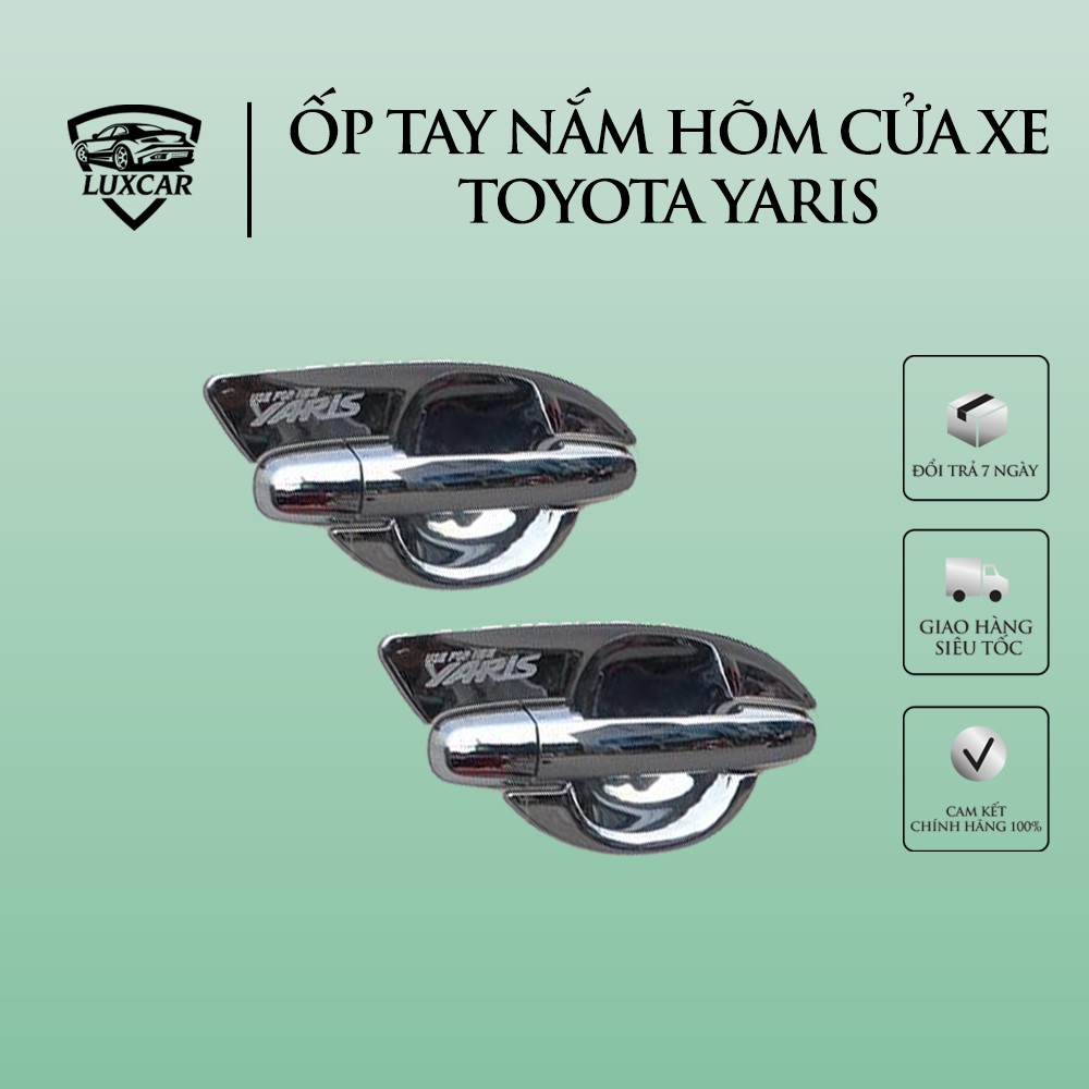 Bộ Ốp tay nắm hõm cửa TOYOTA YARIS- Nhựa ABS mạ Crom LUXCAR cao cấp