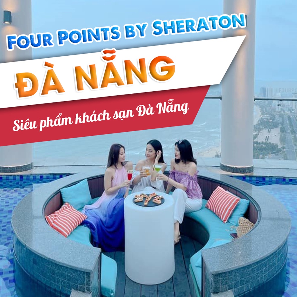 Four Points by Sheraton Đà Nẵng - Siêu phẩm khách sạn 5 sao