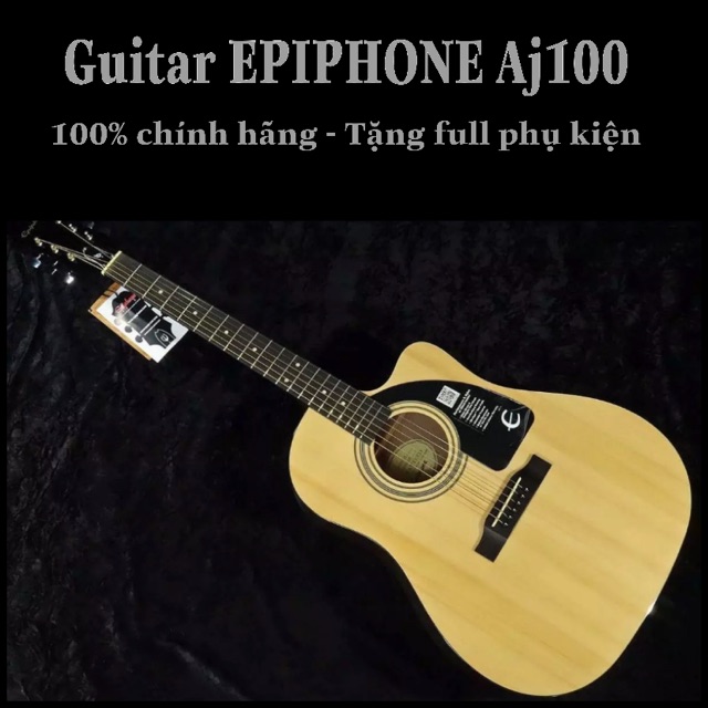 Guitar Chính hãng Epiphone Aj100 - tặng full phụ kiện