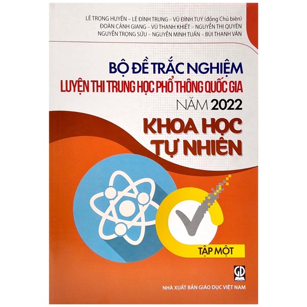 Sách Bộ Đề Trắc Nghiệm Luyện Thi THPT Quốc Gia Năm 2022 - Khoa Học Tự Nhiên - Tập 1