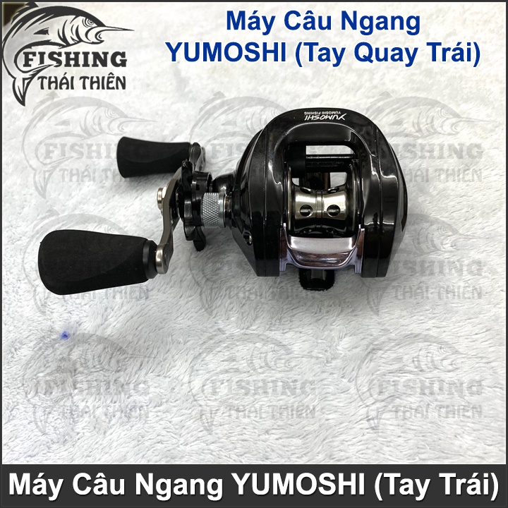 Máy Câu Ngang Yumoshi 6.3:1 Tay Quay Trái Dùng Cho Cần Máy Ngang Câu Lure Cá Lóc, Chẽm, Mú