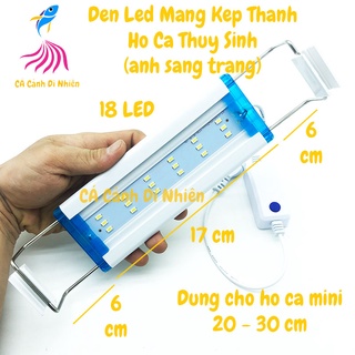 Đèn LED máng kẹp thành hồ cá 20-25 cm 2 dãy màu TRẮNG 18 LED P300