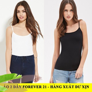 ÁO 2 DÂY FOREVER 21 HÀNG XUẤT DƯ XỊN – 2 MÀU TRẮNG VÀ ĐEN ĐỦ SIZE XS, S, M, L, XL  Baoyen