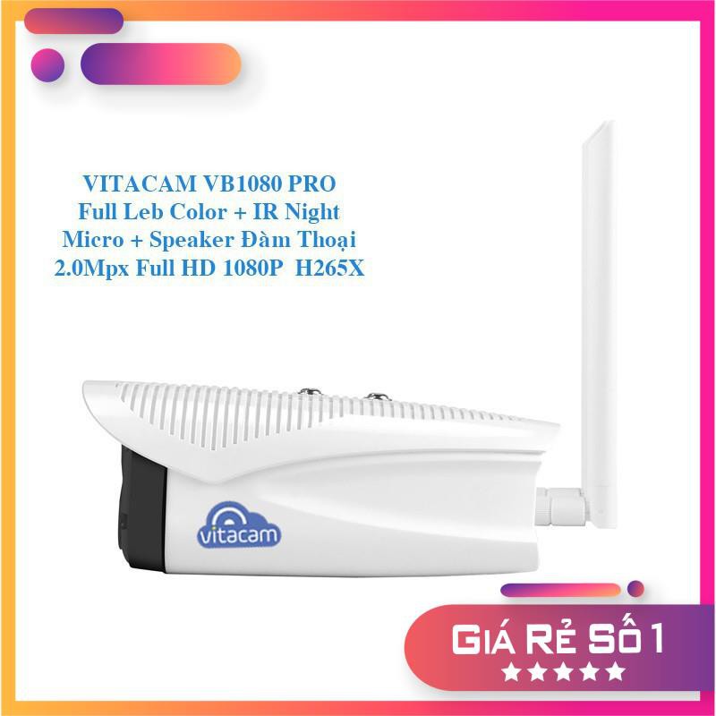 [FreeShip]  Camera IP Vitacam VB1080 Pro 2.0mpx Full HD - Đèn Quan sát có màu cả Ngày và Đêm