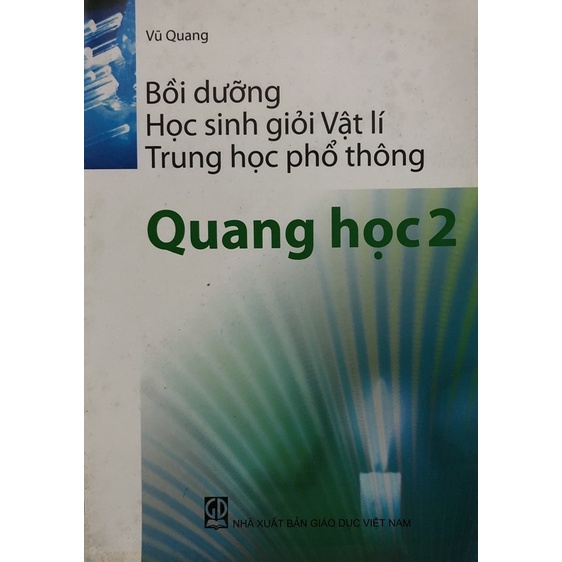 Sách - Bồi dưỡng học sinh giỏi Vật lí Trung học phổ thông Quang học 2