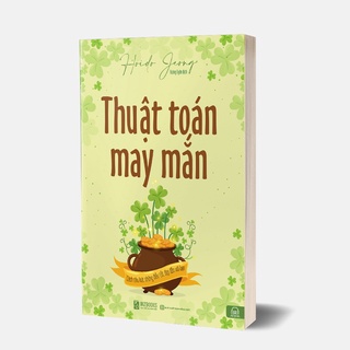 Sách Thuật toán may mắn – Cách thu hút những điều may mắn đến với bạn