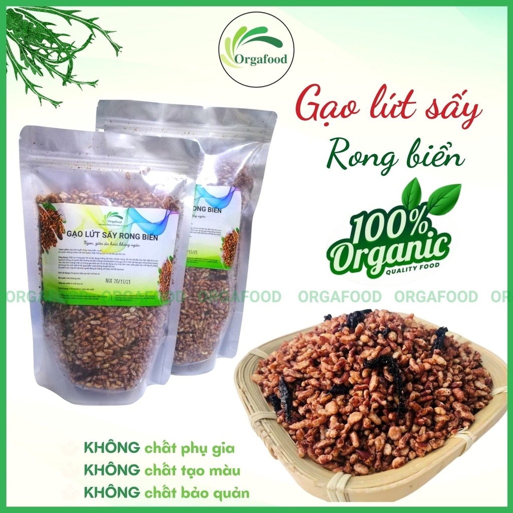 Gạo lứt sấy rong biển 500g Orgafood Eatclean ăn vặt healthy giảm cân, công nghệ sấy mới không dùng dầu cực ít calo