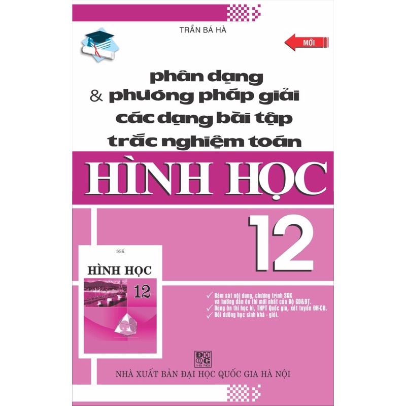 Sách -  Phân Dạng Và Phương Pháp Giải Các Dạng Bài Tập Trắc Nghiệm Toán Giải Tích 12 - Hình Học 12