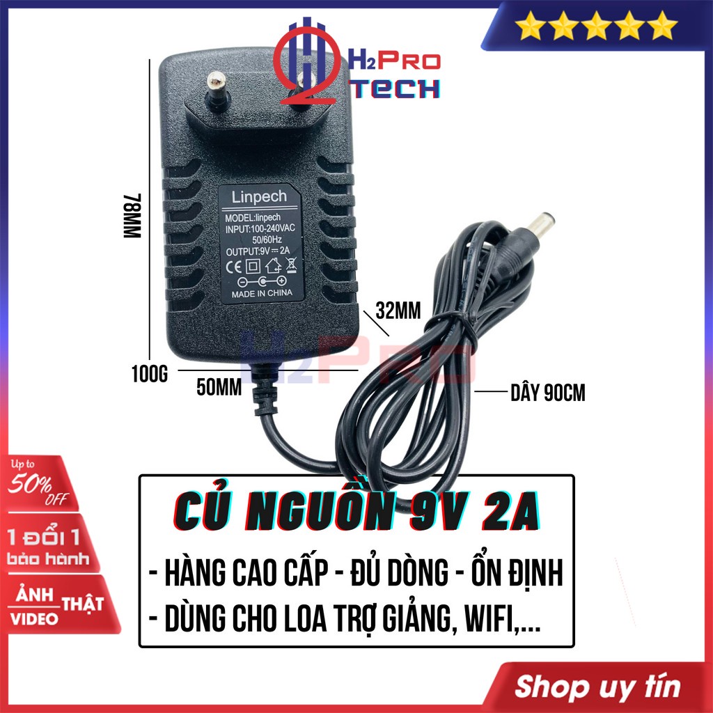 Củ sạc Adapter 9V 2A, sạc 9V 2A Linpech Chân 5.5mm Cao Cấp, Điện Áp Ổn Định, Sạc Cho Trợ Giảng, Bộ Phát Wifi-H2Pro Tech