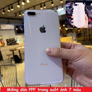 [FREESHIP TỪ 50k] [Full Lưng+Viền] Tấm dán PPF trong suốt ánh 7 màu cho IPhone