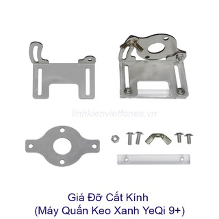 Giá đỡ cắt kính cho máy quấn keo YeQi 9+