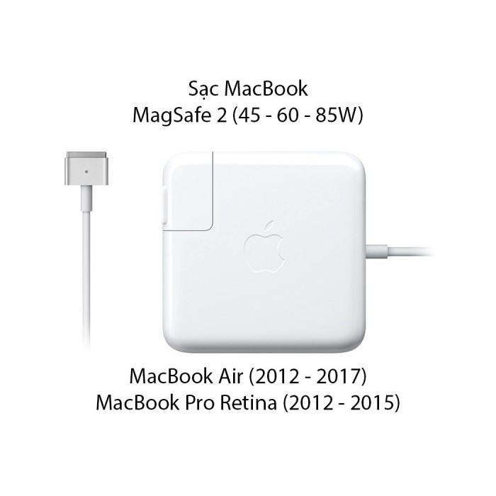 Sạc Macbook Air 45w 65w magsafe 2 (EARLY 2012 – MID 2015)