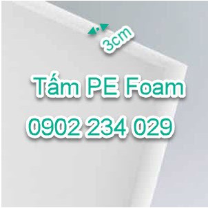 1 Tấm Mút Xốp PE Foam Dày 3cm Làm Đệm Ghế, Chèn Lót Hàng Hóa