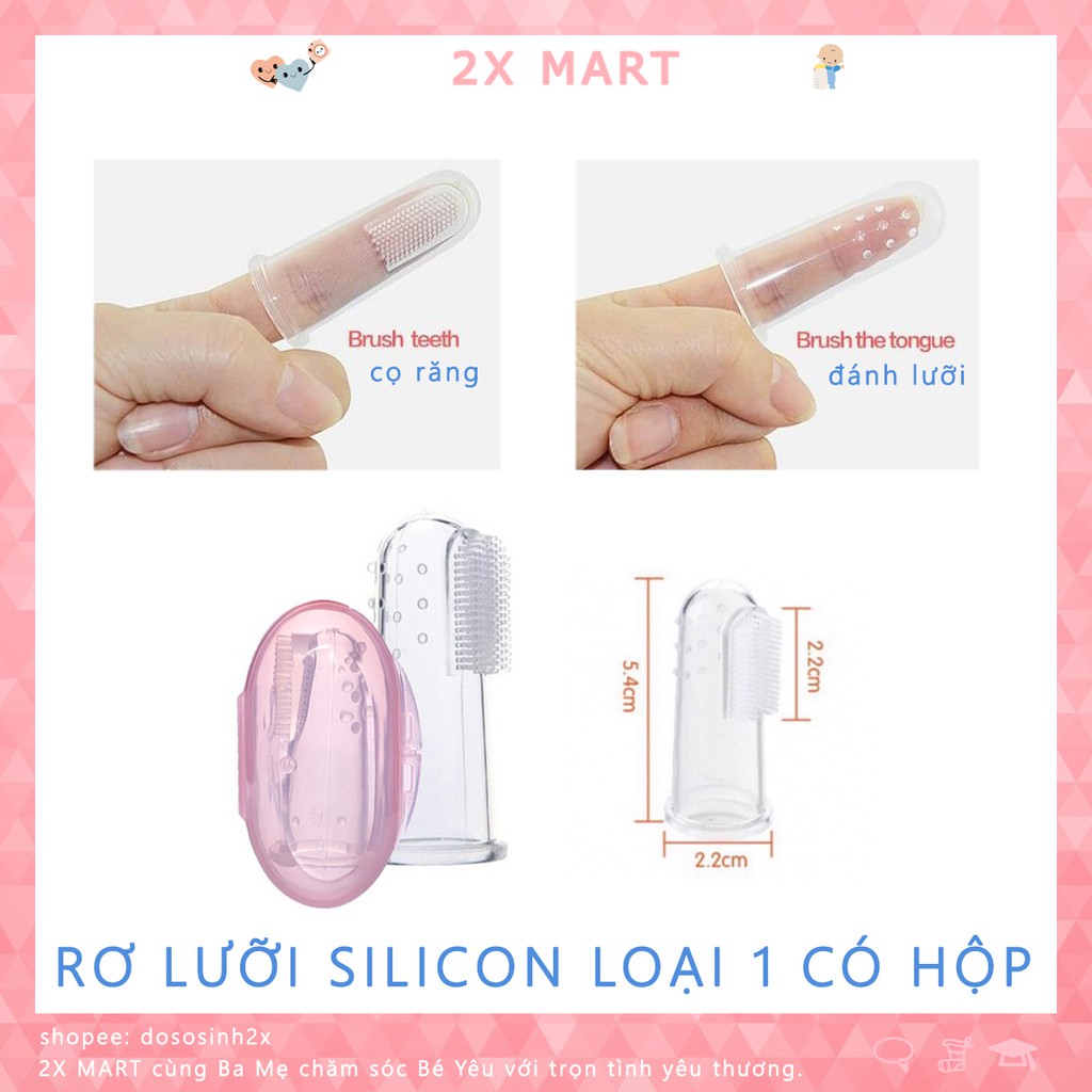 Rơ lưỡi, bàn chải đánh răng Silicon cho bé - có hộp. Tưa lưỡi silicon vệ sinh miệng lưỡi nướu lợi cho bé - 2X MART