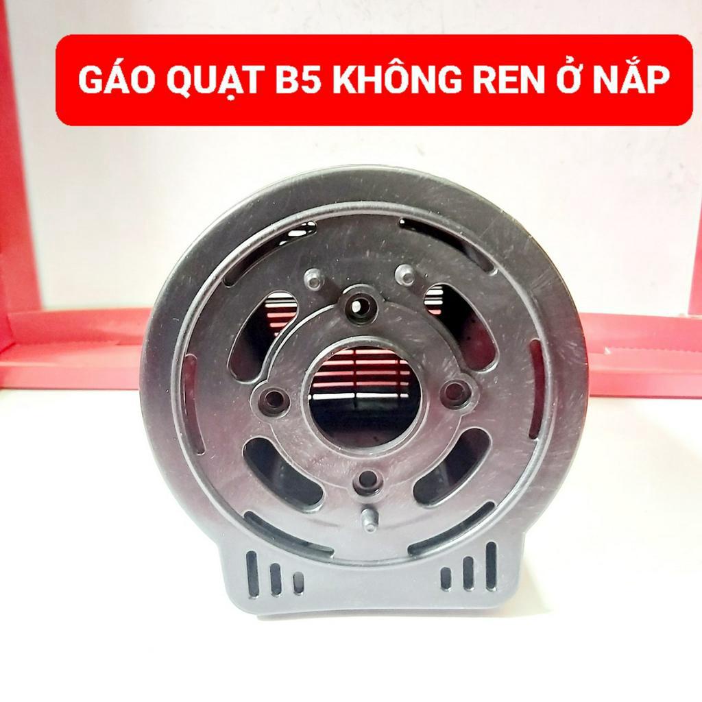Gáo quạt B5 CÓ REN, KHÔNG REN ở nắp