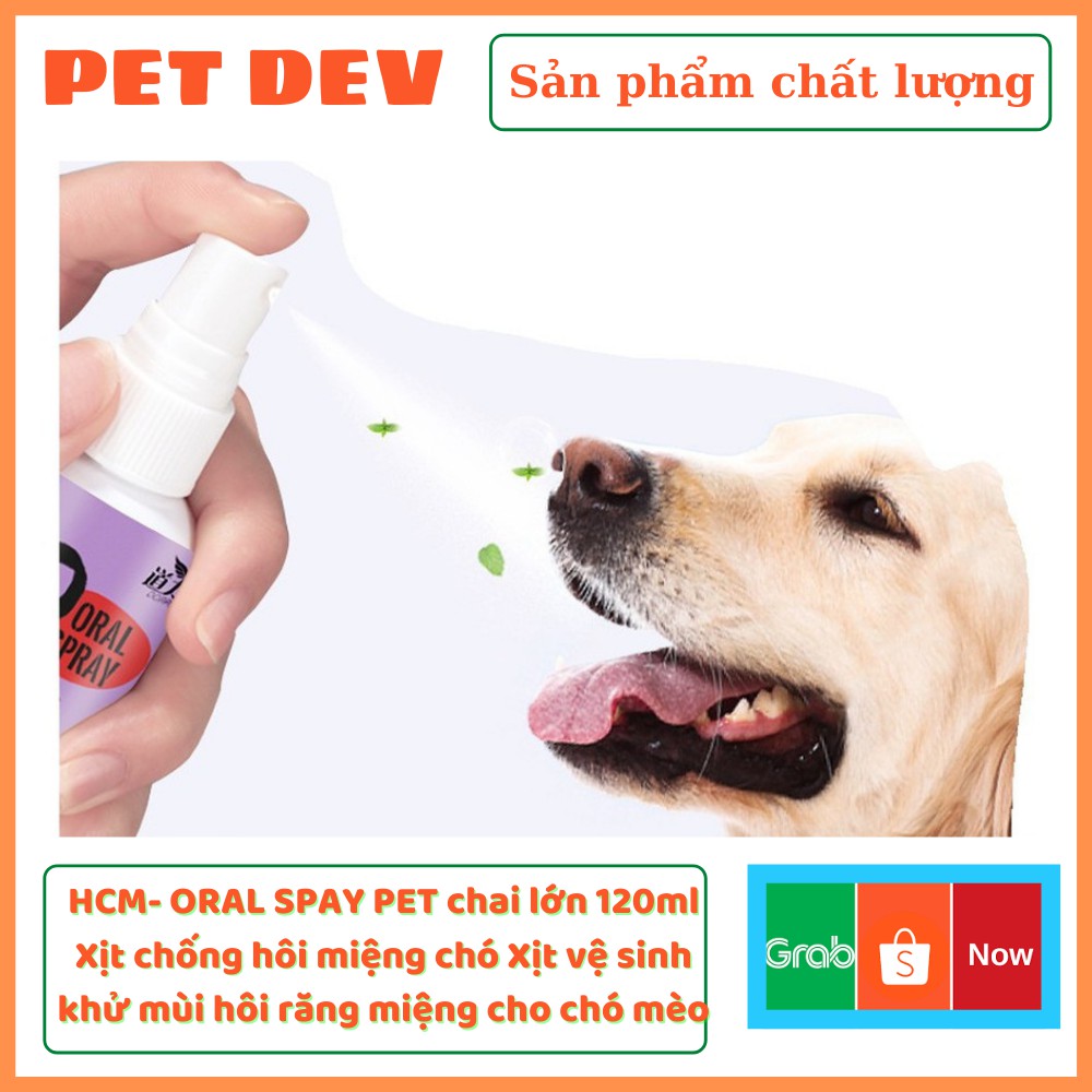 HCM- ORAL SPAY PET chai lớn 120ml Xịt chống hôi miệng chó Xịt vệ sinh khử mùi hôi răng miệng cho chó mèo