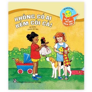 Giúp Trẻ Tư Duy Tích Cực - Cư Xử Công Bằng