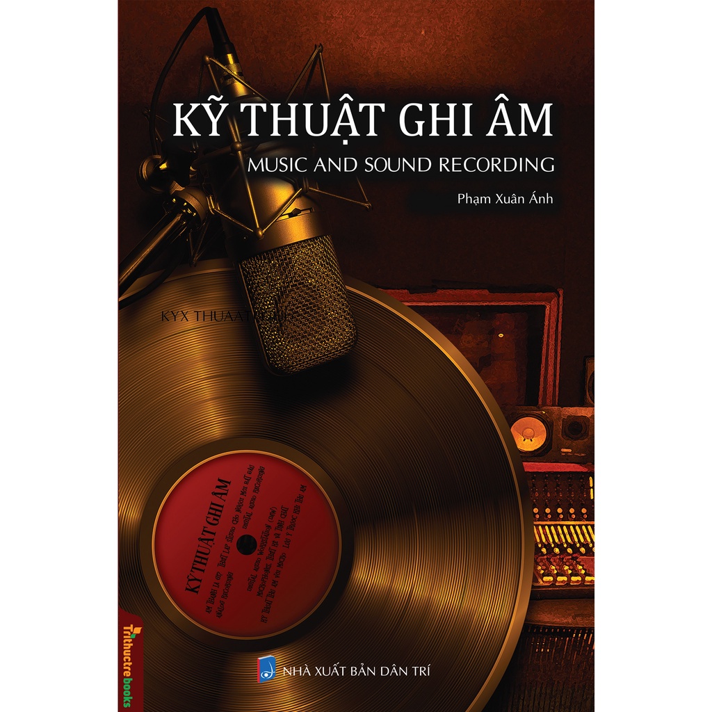 Sách - Kỹ Thuật Ghi Âm - Music And Sound Recording