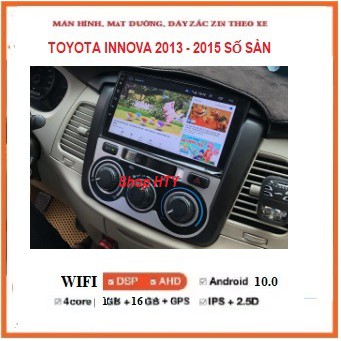 Hỗ trợ lắp đặt tại Hà Nội.COMBO Màn hình ô tô dvd android và mặt dưỡng theo xe INNOVA Số sàn đời 2013-2015 kèm giắc zin.