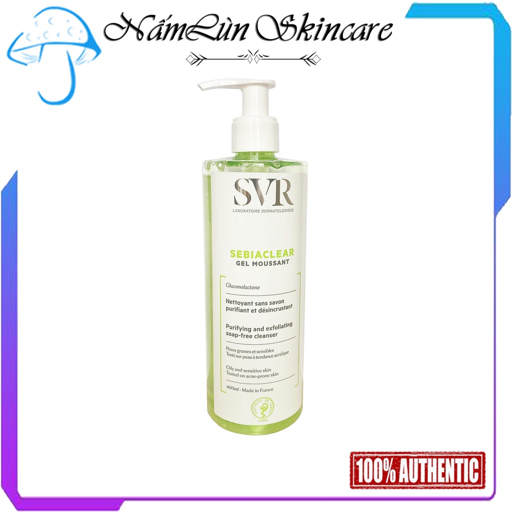 Sữa Rửa Mặt SVR Sebiaclear Gel Moussant Cho Da Dầu Mụn Nhạy Cảm, SRM SVR 200ml 400ml