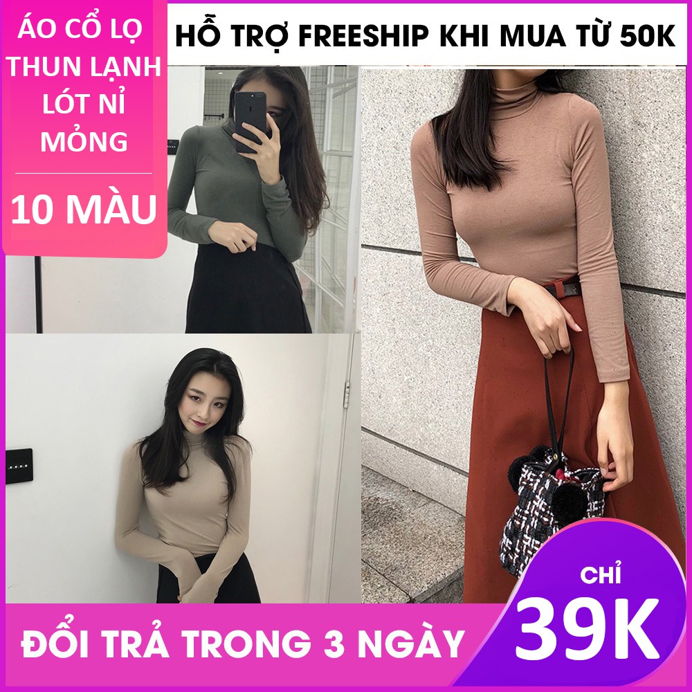 ÁO THUN CỔ LỌ - ÁO GIỮ NHIỆT CHẤT THUN LẠNH LÓT NỈ MONG CỔ 3 PHÂN SIÊU ĐẸP DƯỚI 55KG