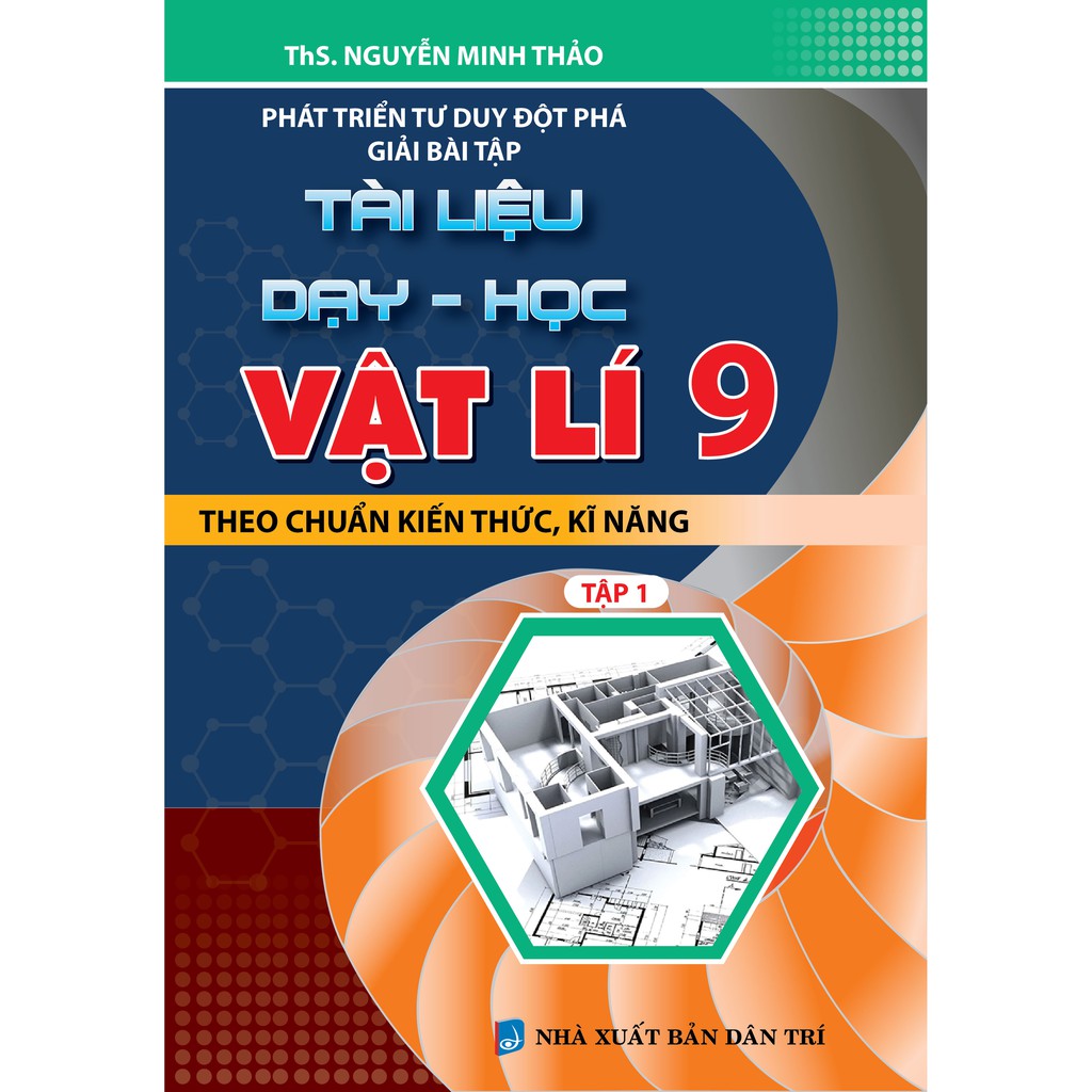 Sách - Phát triển tư duy đột phá giải bài tập tài liệu dạy - học vật lí 9 tập 1