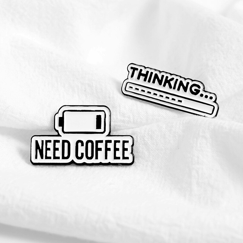 Pin cài áo quotes chữ Need Coffee/ Thinking/ Science/ E=mc2/ Be the Change you want to see/ Enjoy little things - GC189