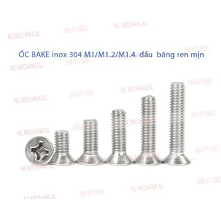 [SIÊU RẺ] ỐC BAKE inox 304  M1/ M1.2/M1.4 đầu bằng lỗ chữ thập ren mịn