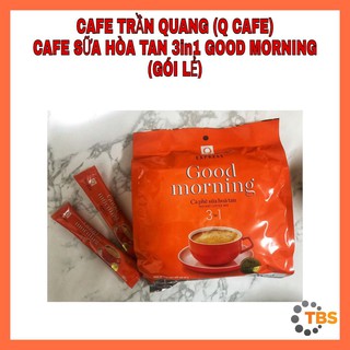 [TRẦN QUANG (Q CAFE)-GÓI LẺ] Cafe, Cà phê sữa hòa tan GOOD MORNING 3in1