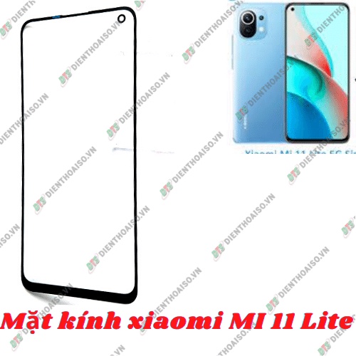 Kính thay cho máy xiaomi mi 11 lite