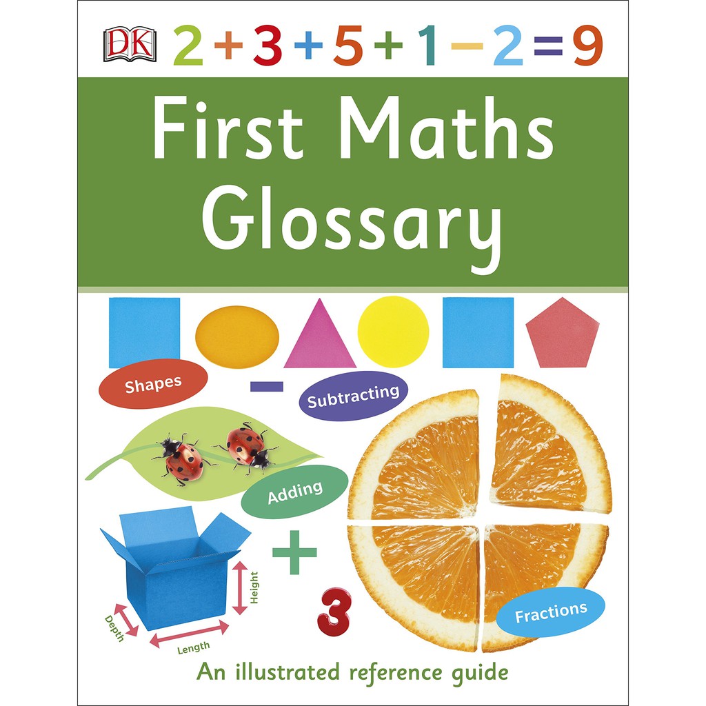 Sách : First Maths Glossary An Illustrated Reference Guide -  Bảng chú giải thuật ngữ toán (Hướng dẫn tham có minh họa)