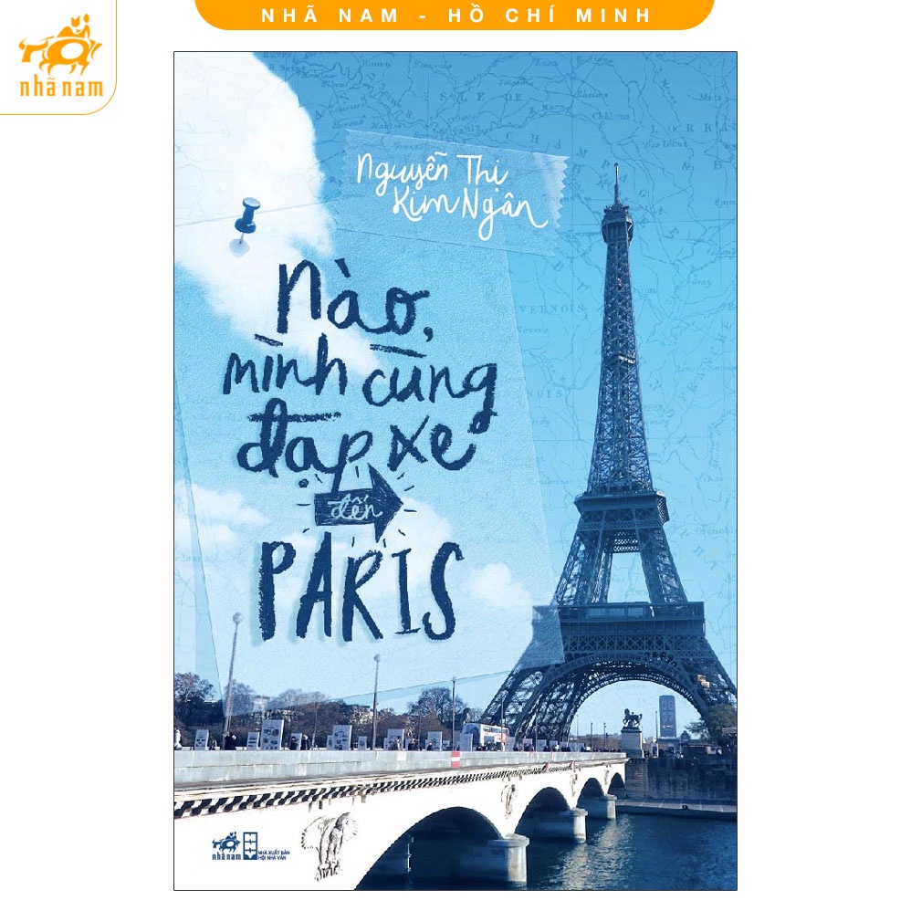 Sách - Nào, mình cùng đạp xe đến Paris (Nhã Nam)