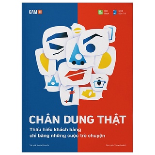 Sách Chân Dung Thật - Thấu Hiểu Khách Hàng Chỉ Bằng Những Cuộc Trò Chuyện