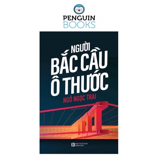Sách Alphabooks - Người Bắc Cầu Ô Thước