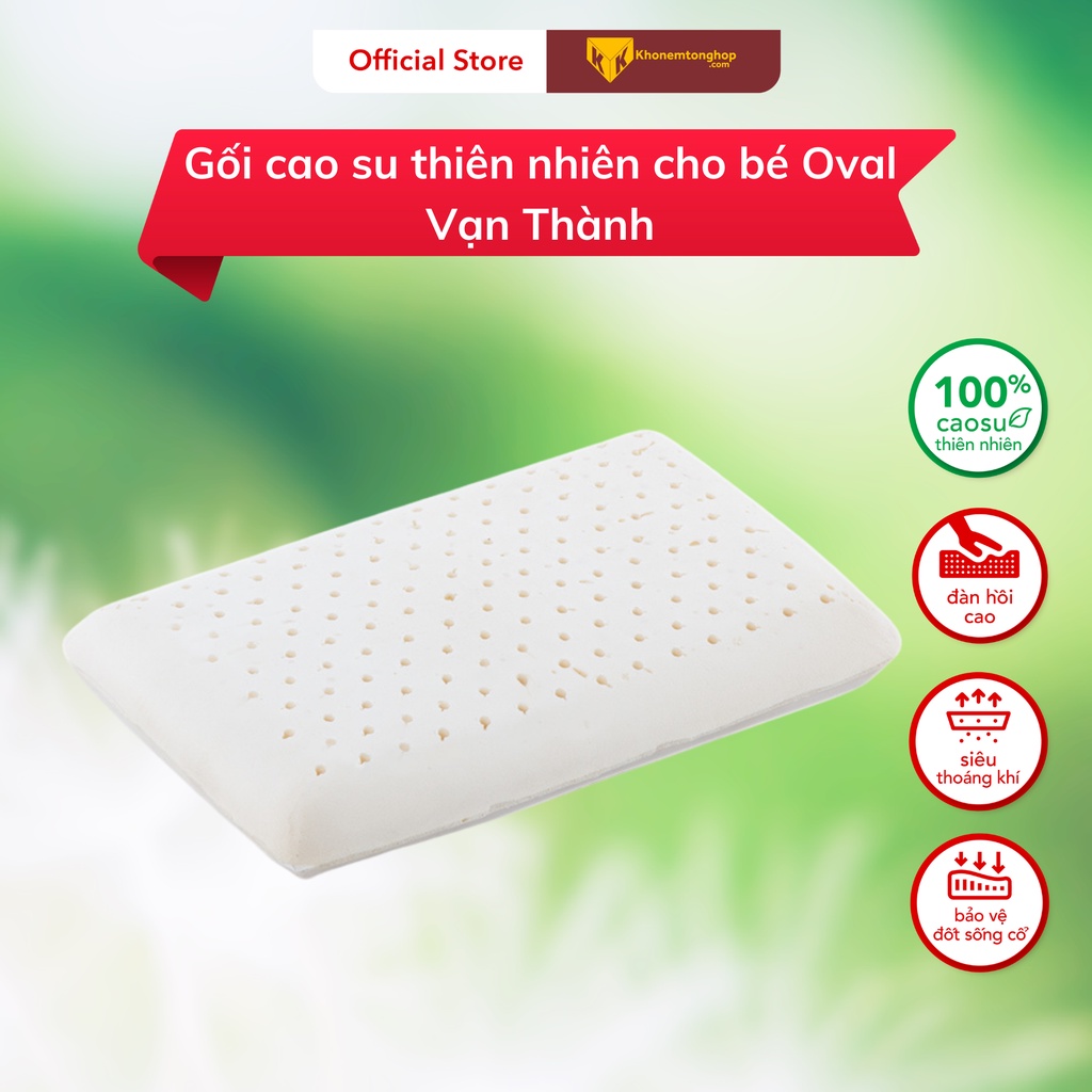 Gối cao su thiên nhiên cho bé Oval Vạn Thành [ Chính Hãng]