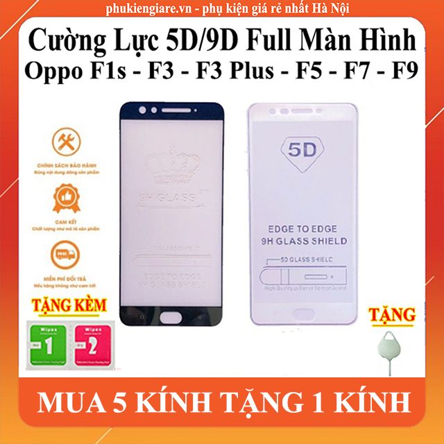 Kính Cường Lực 9D Full Màn Hình Các Dòng Oppo Giá Tốt - Oppo F1s/F3/F3 Plus/F5/F7/F9 - Tặng kèm giấy lau màn hình