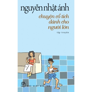 Sách - NXB Trẻ - Nguyễn Nhật Ánh - Chuyện cổ tích dành cho người lớn