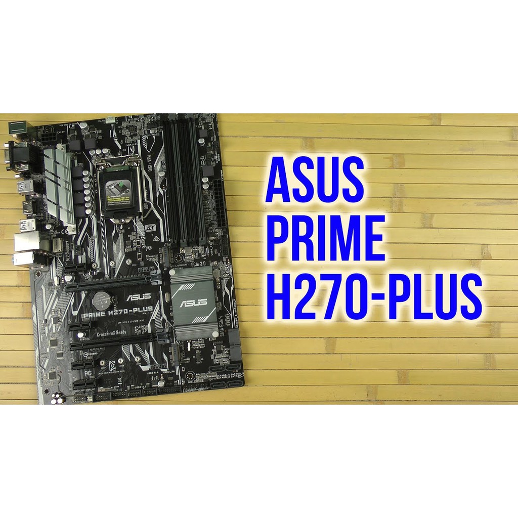 Bo mạch chủ Asus PRIME H270-PLUS hàng tháo máy nguyên bản ngon lành