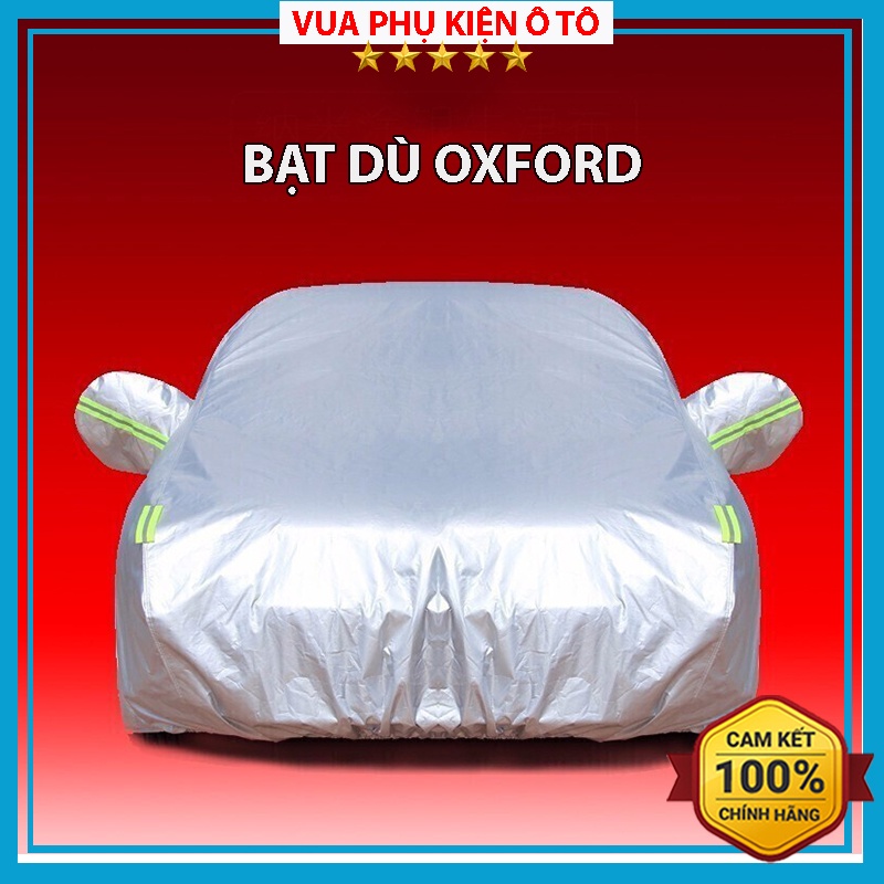 Bạt Phủ Ô Tô – Bạt Phủ Xe Ô Tô - Vải Dù Oxford Cao Cấp, Chống Nắng, Chống Nóng, Chống Xước, Chống Mưa Bảo Vệ Xe Siêu Bền