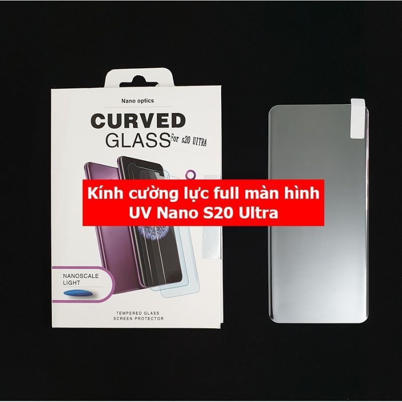 Kính cường lực full màn hình UV nano S20 / S20 plus / S20 Ultra