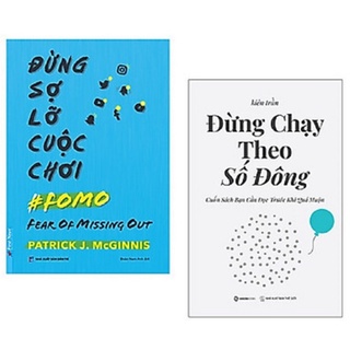 Sách Combo 2 cuốn - Đừng Sợ Lỡ Cuộc Chơi (FOMO) + Đừng Chạy Theo Số Đông