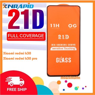 Cường lực redmi k30 21d full màn full keo độ kết dính cao redmi k30 mới