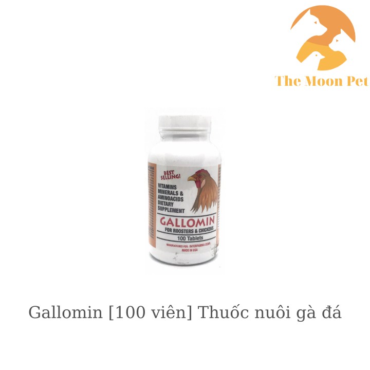 Gallomin [100 viên] T.huốc nuôi gà đá