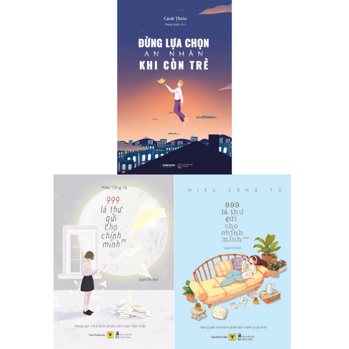 Sách - Combo 999 Lá Thư Gửi Cho Chính Mình (tái bản mới) + Đừng Lựa Chọn An Nhàn Khi Còn Trẻ (Bộ 3 Cuốn)
