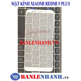 Mặt kính xiaomi redmi 5 plus